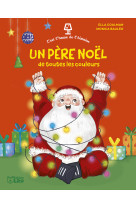 C'est l'heure de l'histoire - un pere noel de toutes les couleurs