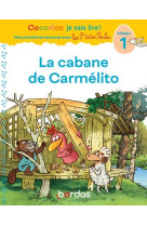 Cocorico je sais lire ! 1res lectures avec les p'tites poules - la cabane de carmelito niveau 1