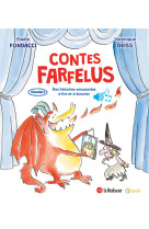 Contes farfelus, des histoires amusantes a lire et a ecouter - volume 2