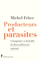 Producteurs et parasites - l'imaginaire si desirable du rassemblement national