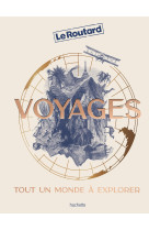 Voyages - tout un monde a explorer