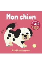 Mon chien - des sons a ecouter, des images a regarder