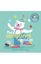 Mes comptines rigolotes - des sons a ecouter, des images a regarder