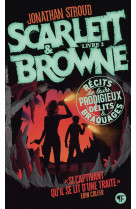 Scarlett et browne - vol02 - recits de leurs incroyables exploits et crimes