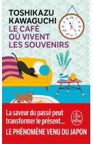 Le cafe ou vivent les souvenirs