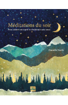 Meditations du soir - pour calmer son esprit et s'endormir sans souci