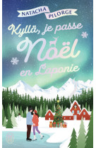 Kylla, je passe noel en laponie