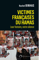 Victimes francaises du hamas. leur histoire, notre silence