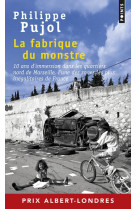 La fabrique du monstre - 10 ans d'immersion dans les quartiers nord de marseille, l'une des zones le