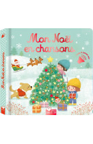 Mon noël en chansons - livre sonore