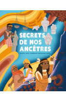 Secrets de nos ancetres - respect, empathie, egalite, ecologie