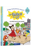 Les heros du cp - super debutant - le spectacle de danse