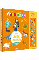 P'tit loup - mon livre sonore - les animaux