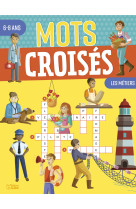 Mots croises 6-8 ans metiers