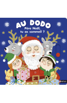 Au dodo - pere noel, tu as sommeil ?