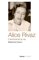 Alice rivaz, l'ecriture et la vie