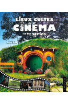 Lieux cultes du cinema et des series