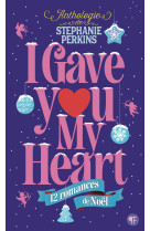 I gave you my heart - 12 romances de noel