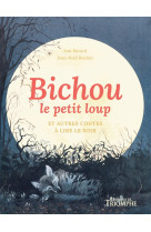 Bichou le petit loup et autres contes a lire le soir