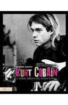 Kurt cobain, l'ange dechu du rock'n'roll