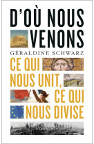 D'ou nous venons - ce qui nous unit, ce qui nous divise