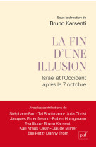 La fin d'une illusion - israel et l'occident apres le 7 octobre