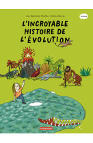 Les sciences en bd - l'incroyable histoire de l'evolution - nouvelle edition