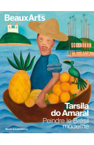 Tarsila do amaral. peindre le bresil moderne - au musee du luxembourg