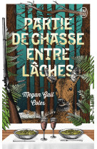 Partie de chasse entre laches