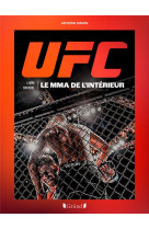 Ufc : le mma de l'interieur