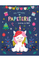 Ma premiere papeterie - licornes de noel