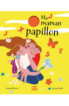 Notre histoire - ma maman papillon