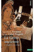 La grece ancienne, tome 2 (t2) - l'espace et le temps