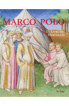 Marco polo - le livre des merveilles