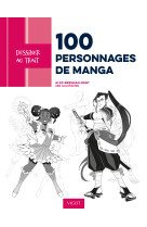 Dessiner au trait 100 personnages de manga - illustrations, couleur