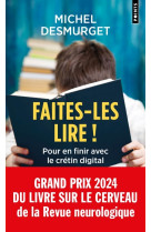 Faites-les lire ! - pour en finir avec le cretin digital