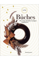 Buches - 30 recettes de buches iconiques et patissieres