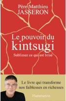 Le pouvoir du kintsugi - sublimez ce qui est brise