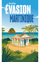 Martinique guide evasion