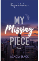 My missing piece - tome 1 - le best-seller venu de wattpad