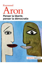 Penser la liberte penser la democratie