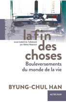 La fin des choses : bouleversements du monde de la vie