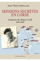 Missions secretes en corse-l'odyssee du major croft-1943-1944