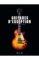 Guitares d'exception