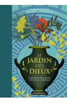 Le jardin des dieux - une histoire de plantes a travers la mythologie