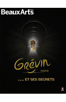 Grevin paris... et ses secrets - nouvelle edition bilingue francais-anglais