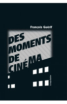 Des moments de cinema