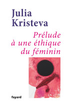 Prelude a une ethique du feminin