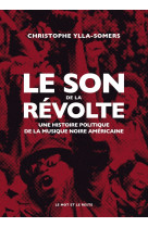 Le son de la revolte - une histoire politique de la musique