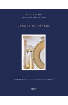 Carnet de diners - secrets #038; recettes d'hotes d'exception